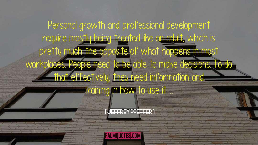 Jeffrey Pfeffer Quotes: Personal growth and professional development