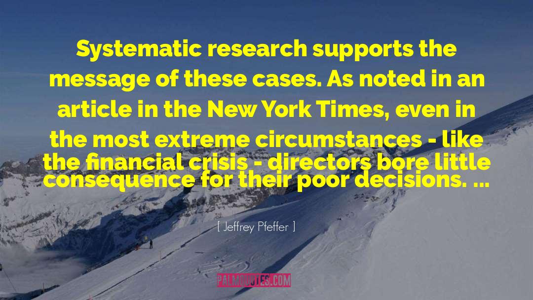 Jeffrey Pfeffer Quotes: Systematic research supports the message