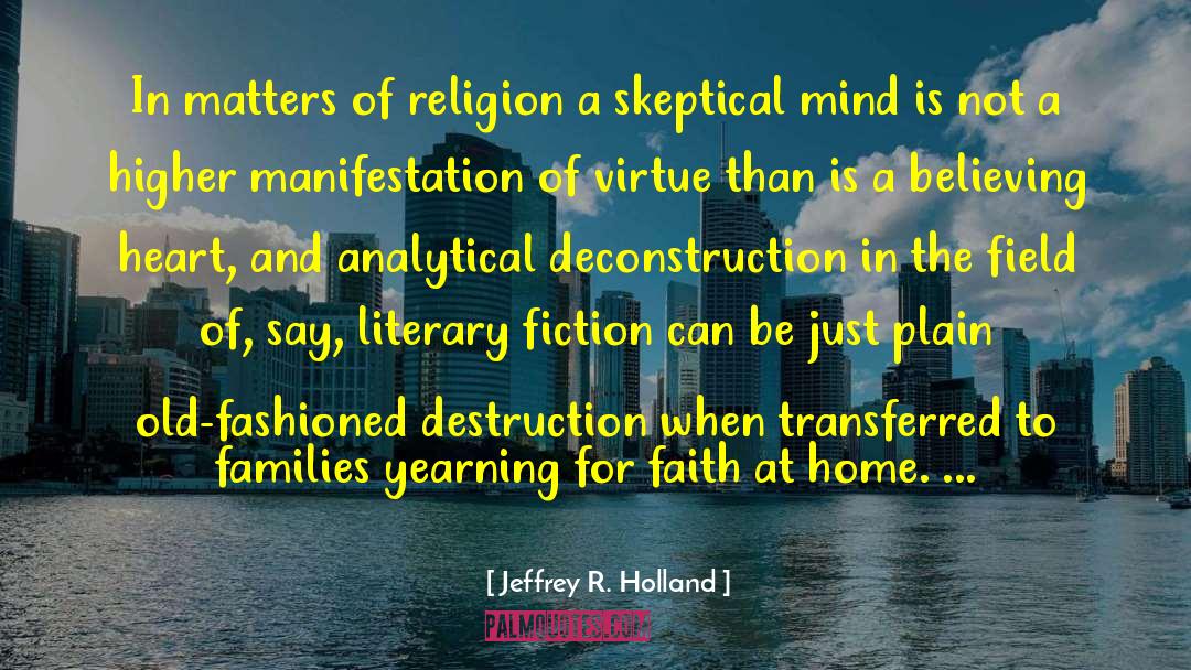 Jeffrey R. Holland Quotes: In matters of religion a