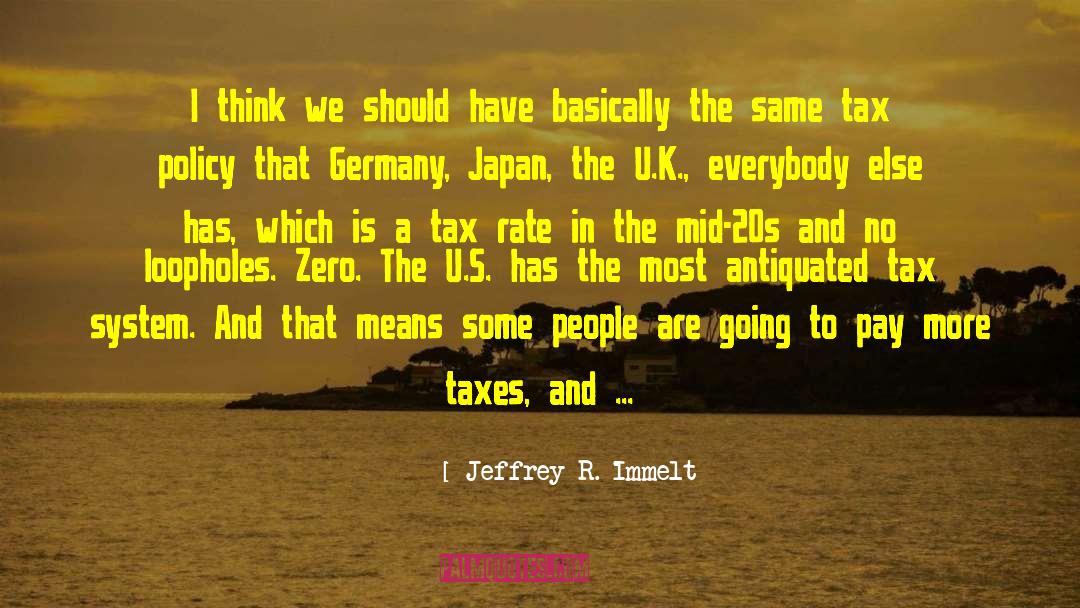 Jeffrey R. Immelt Quotes: I think we should have