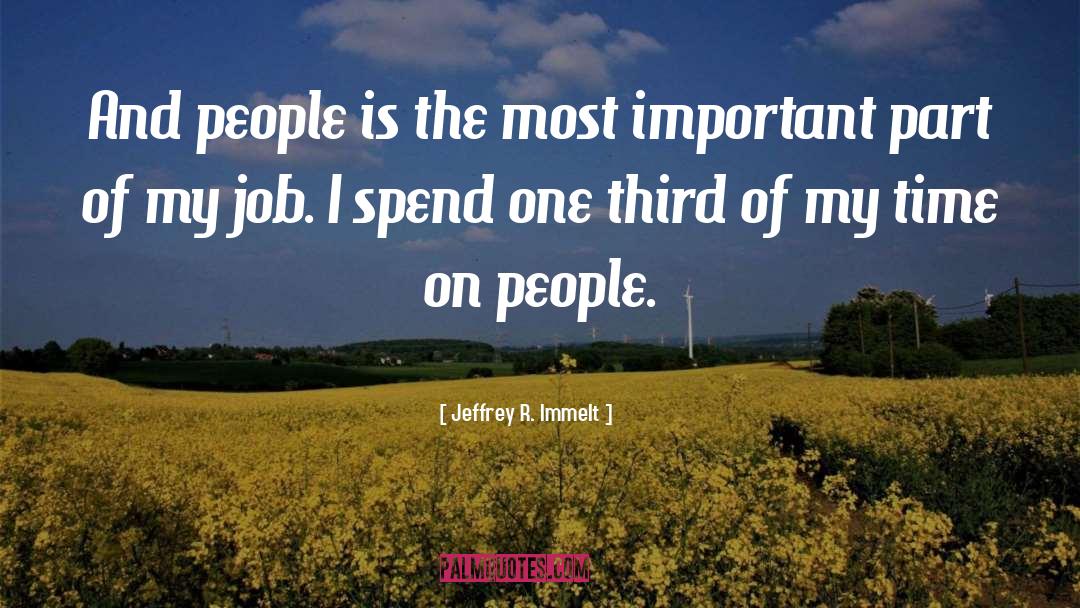 Jeffrey R. Immelt Quotes: And people is the most