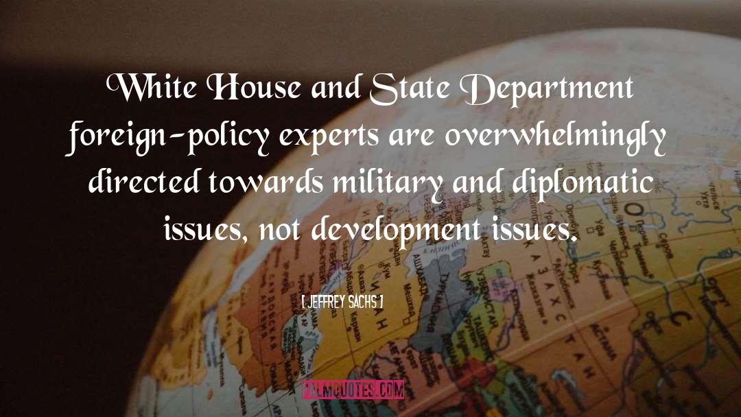 Jeffrey Sachs Quotes: White House and State Department