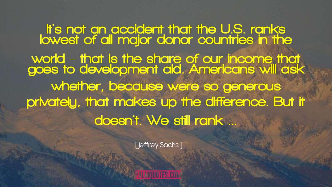 Jeffrey Sachs Quotes: It's not an accident that