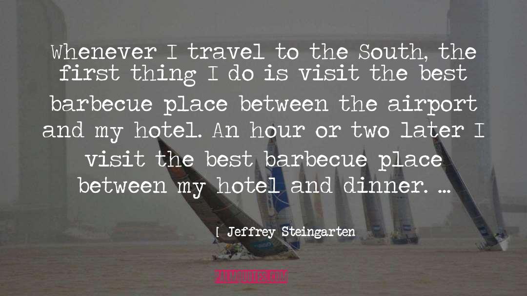 Jeffrey Steingarten Quotes: Whenever I travel to the