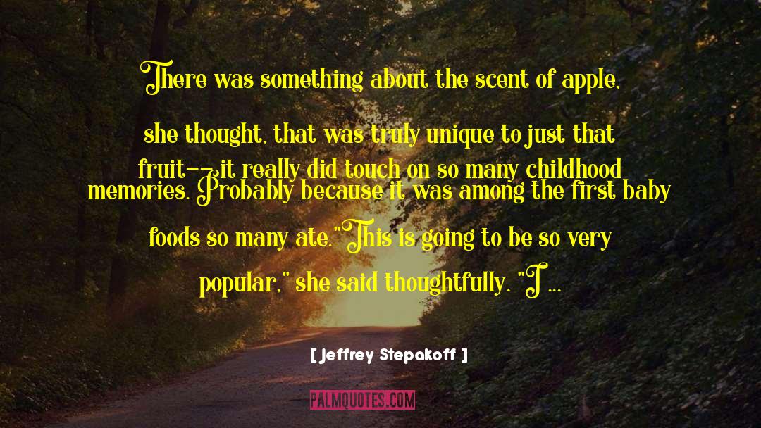 Jeffrey Stepakoff Quotes: There was something about the