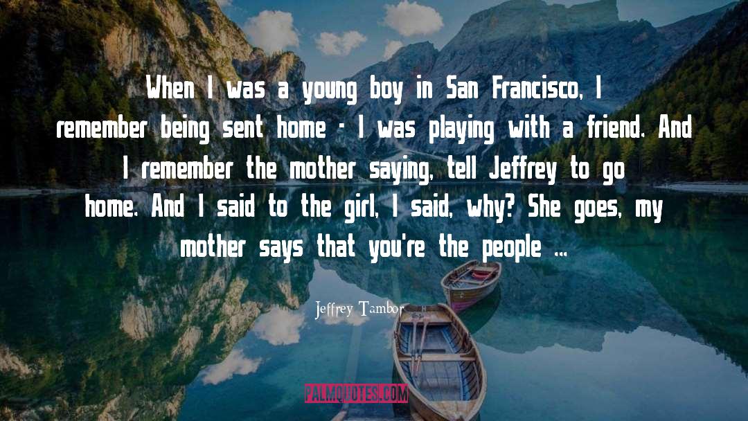 Jeffrey Tambor Quotes: When I was a young