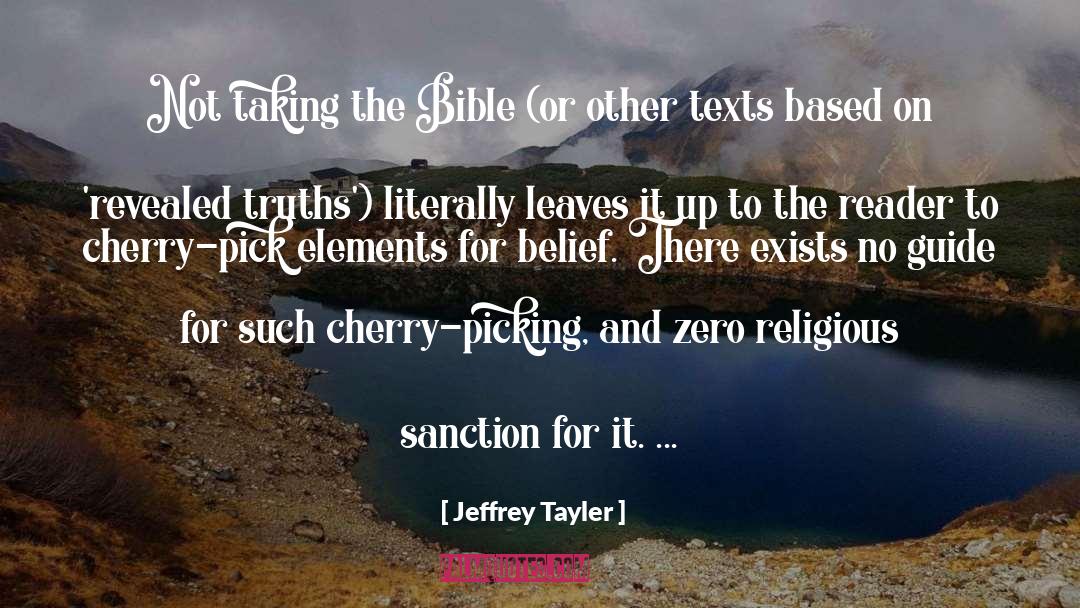 Jeffrey Tayler Quotes: Not taking the Bible (or