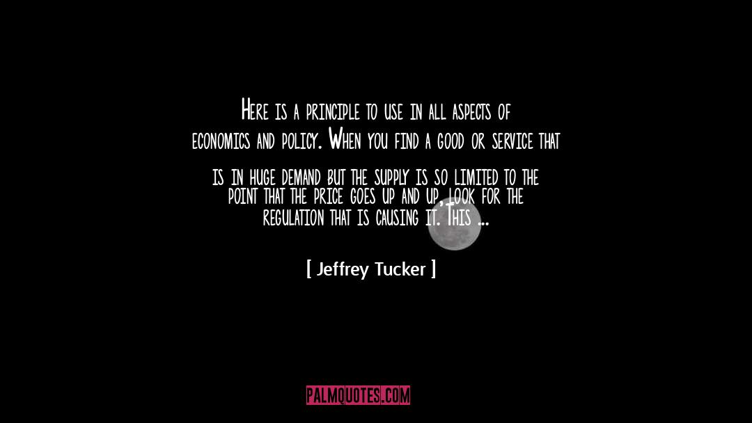 Jeffrey Tucker Quotes: Here is a principle to