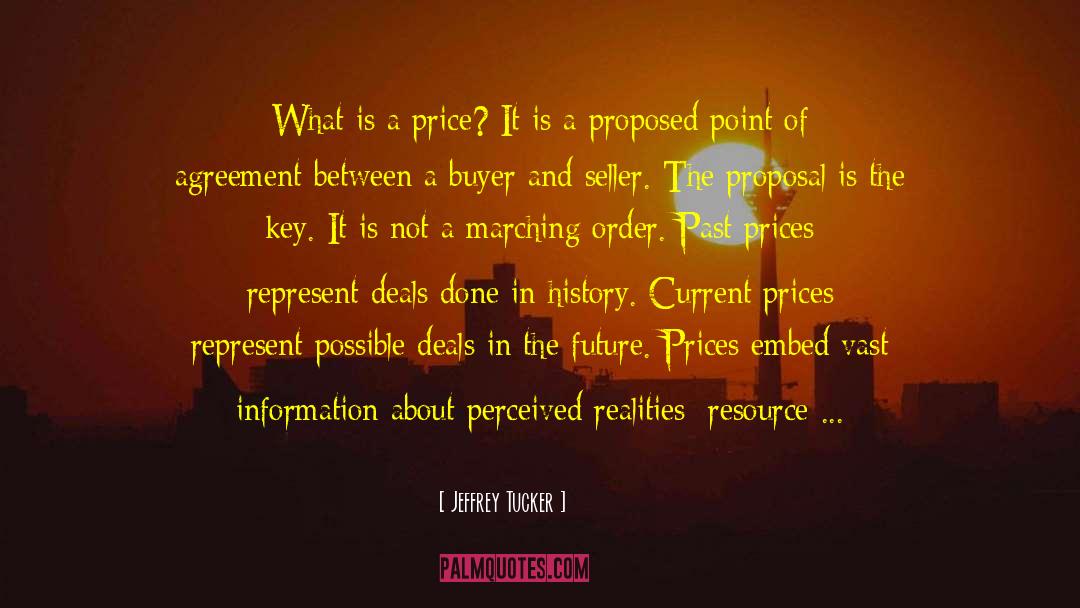 Jeffrey Tucker Quotes: What is a price? It