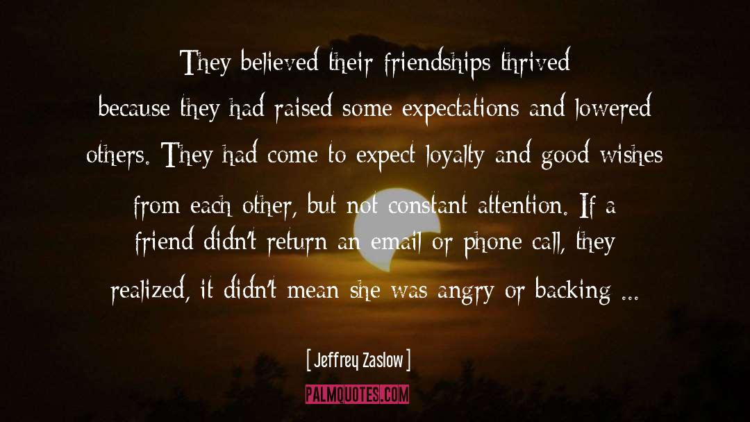 Jeffrey Zaslow Quotes: They believed their friendships thrived