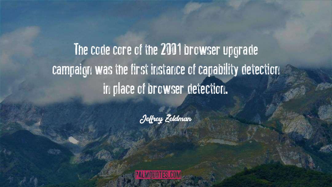 Jeffrey Zeldman Quotes: The code core of the