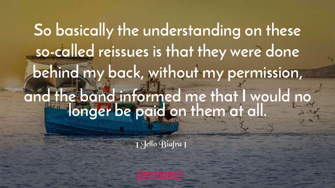 Jello Biafra Quotes: So basically the understanding on