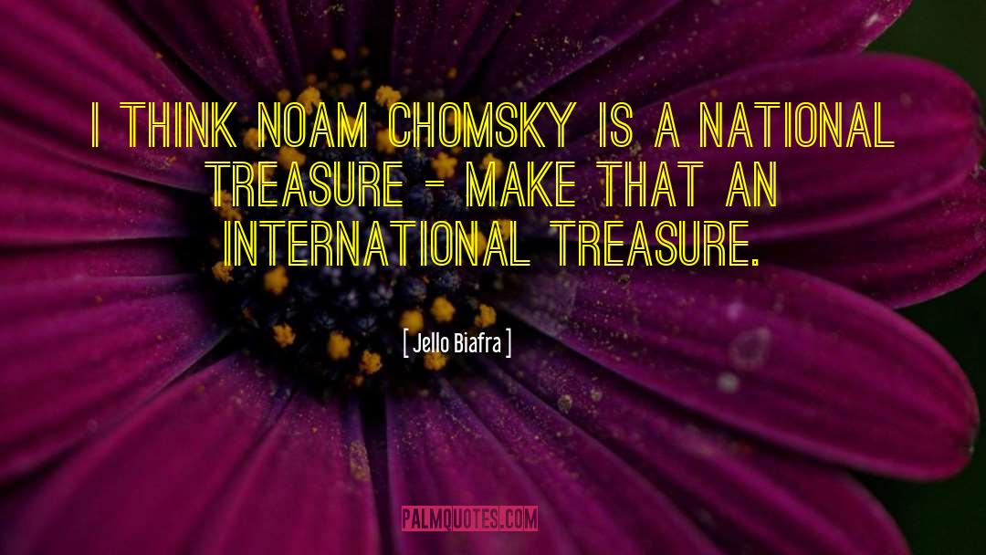 Jello Biafra Quotes: I think Noam Chomsky is