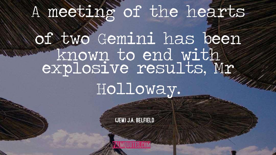 (Jem) J.A. Belfield Quotes: A meeting of the hearts