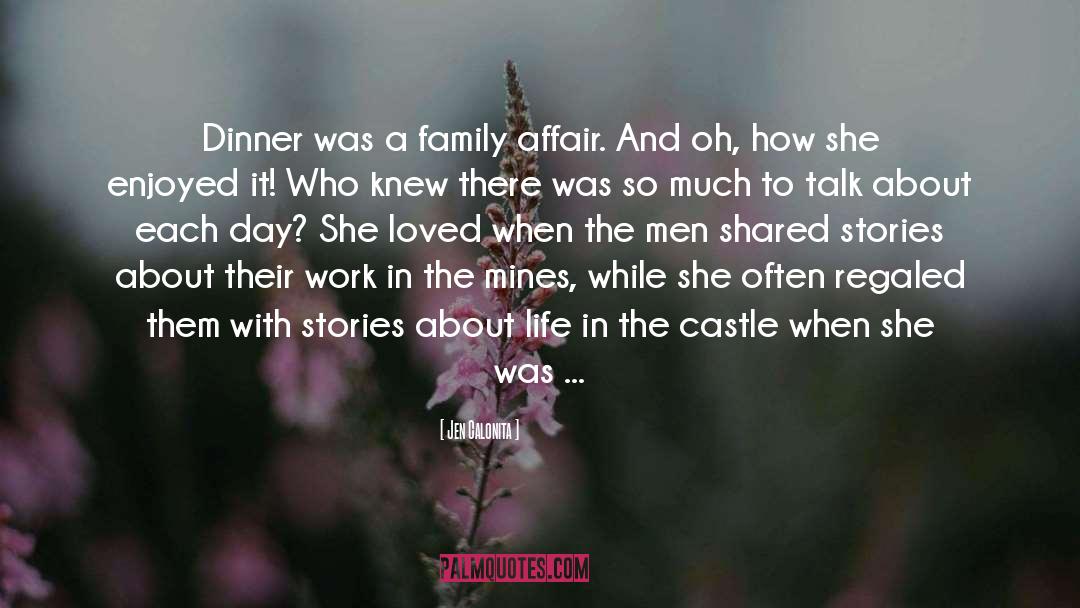 Jen Calonita Quotes: Dinner was a family affair.