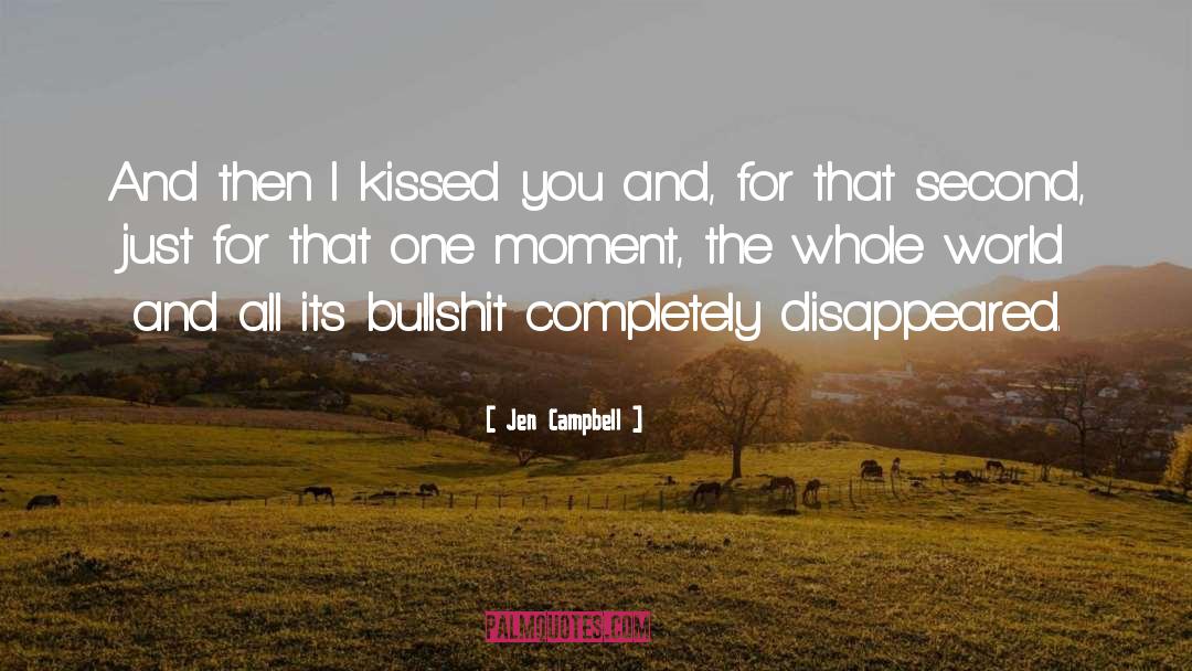 Jen Campbell Quotes: And then I kissed you