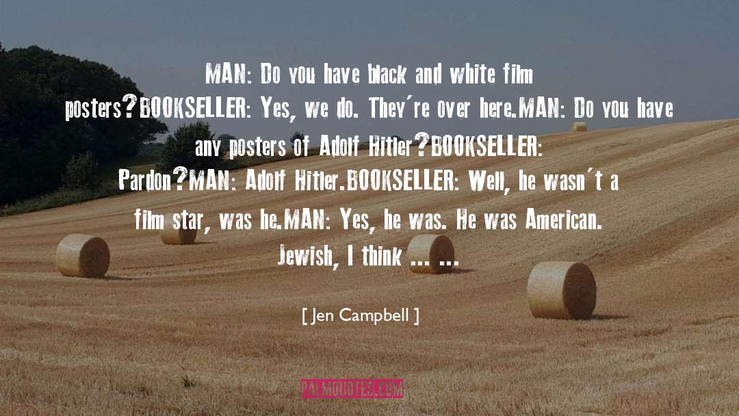 Jen Campbell Quotes: MAN: Do you have black