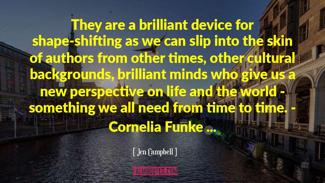 Jen Campbell Quotes: They are a brilliant device