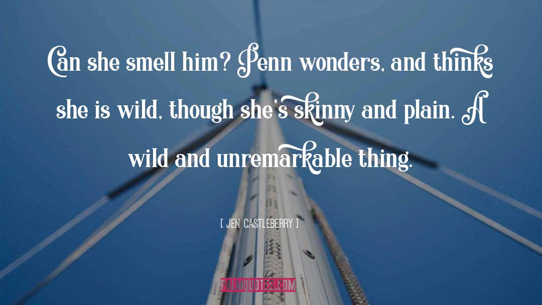 Jen Castleberry Quotes: Can she smell him? Penn
