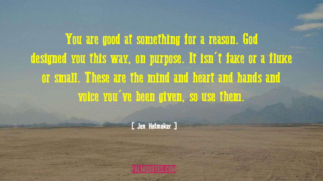 Jen Hatmaker Quotes: You are good at something