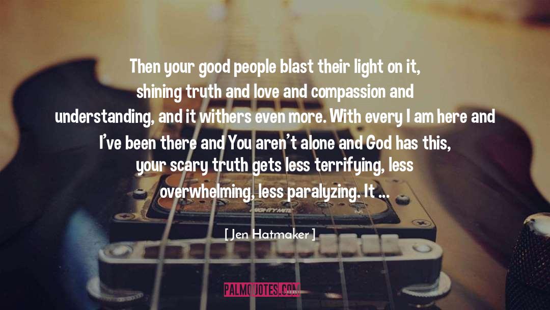 Jen Hatmaker Quotes: Then your good people blast