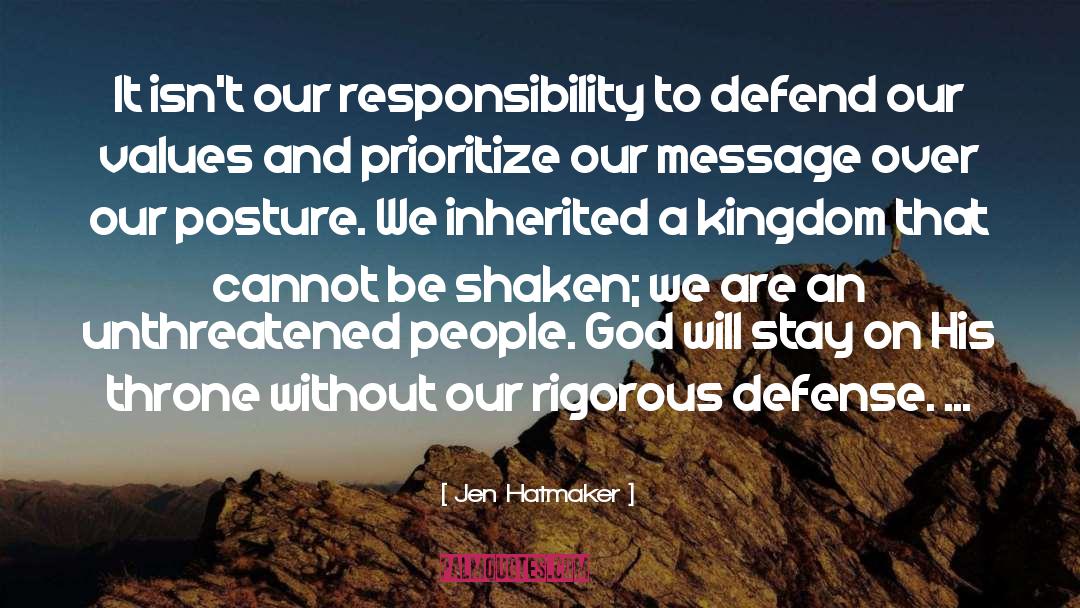 Jen Hatmaker Quotes: It isn't our responsibility to