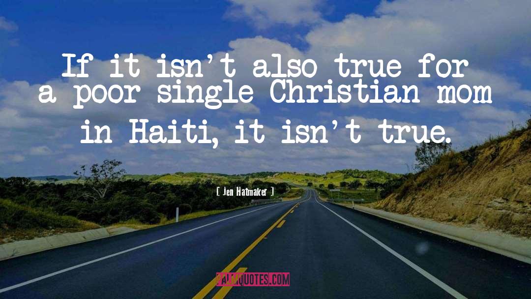 Jen Hatmaker Quotes: If it isn't also true