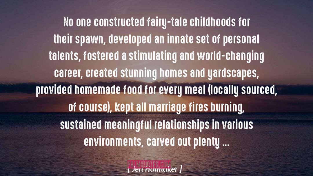 Jen Hatmaker Quotes: No one constructed fairy-tale childhoods