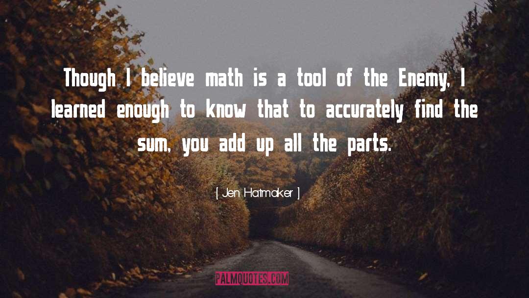 Jen Hatmaker Quotes: Though I believe math is