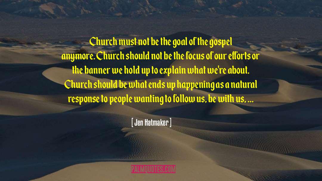Jen Hatmaker Quotes: Church must not be the