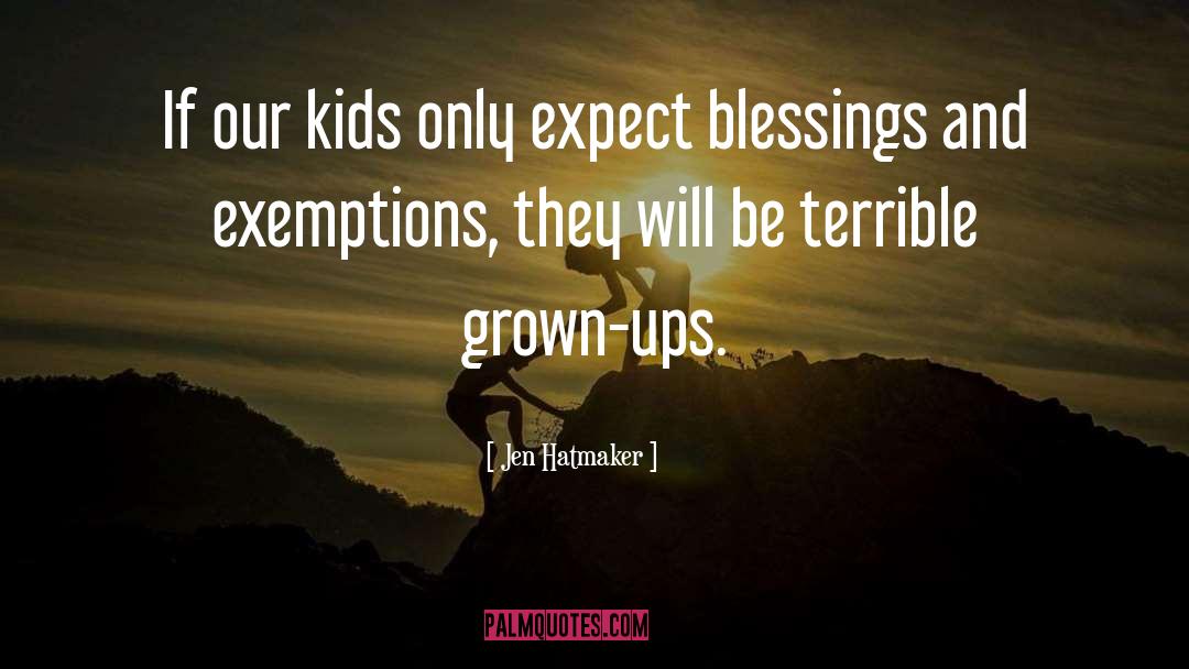 Jen Hatmaker Quotes: If our kids only expect