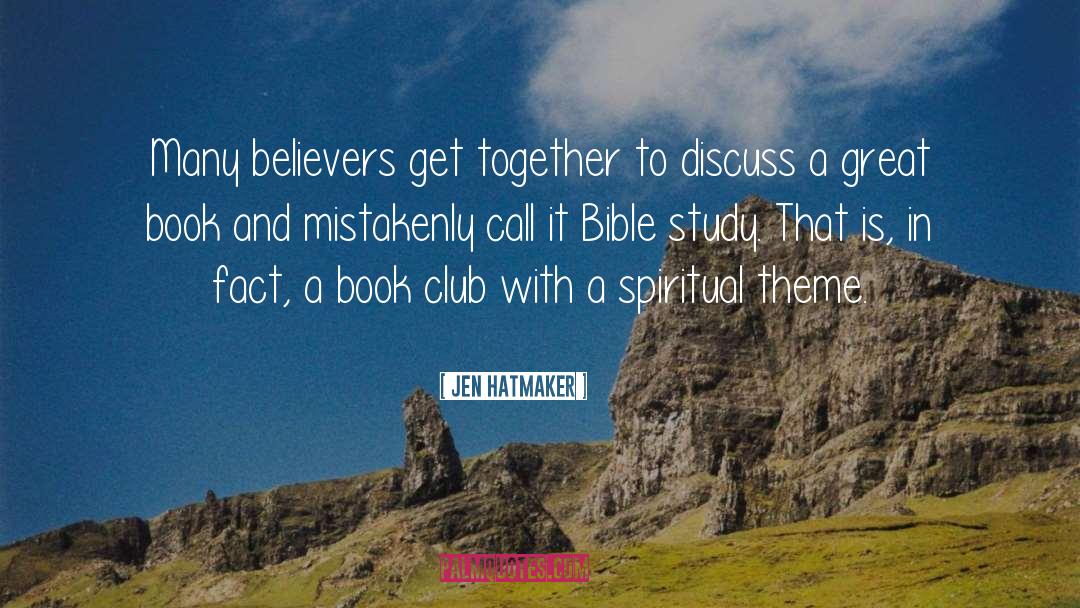 Jen Hatmaker Quotes: Many believers get together to