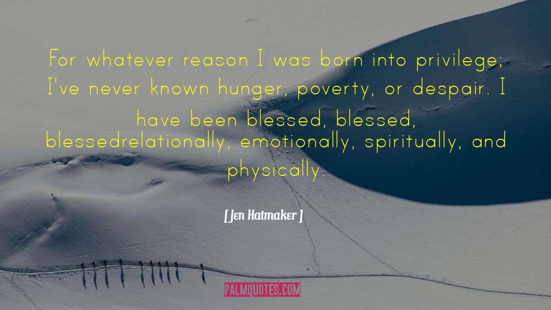 Jen Hatmaker Quotes: For whatever reason I was