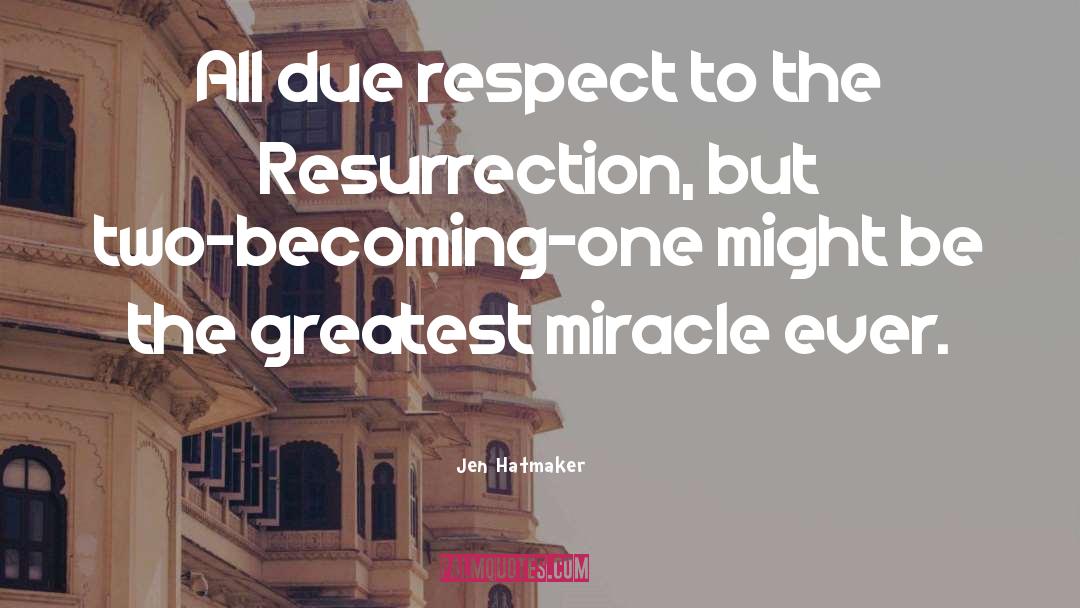 Jen Hatmaker Quotes: All due respect to the