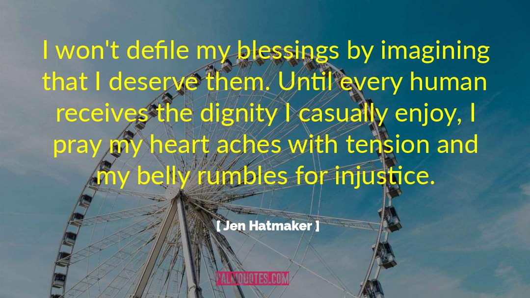 Jen Hatmaker Quotes: I won't defile my blessings