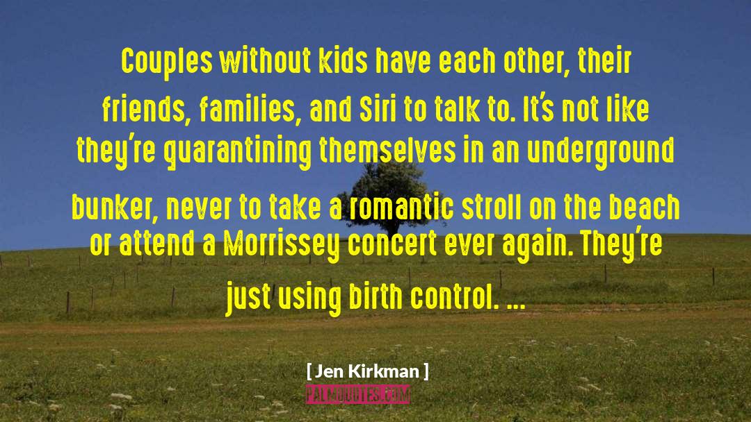 Jen Kirkman Quotes: Couples without kids have each