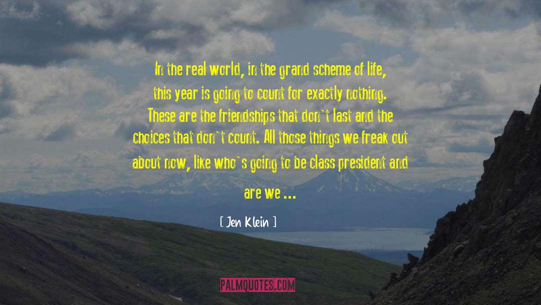 Jen Klein Quotes: In the real world, in