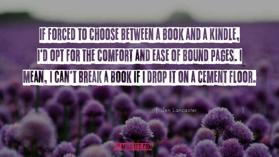 Jen Lancaster Quotes: If forced to choose between