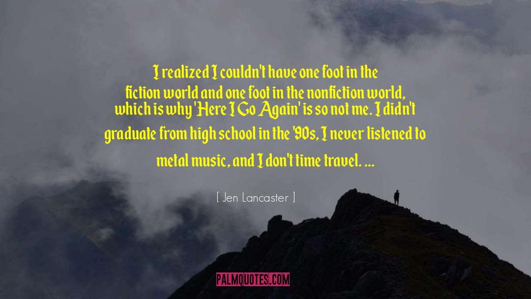 Jen Lancaster Quotes: I realized I couldn't have