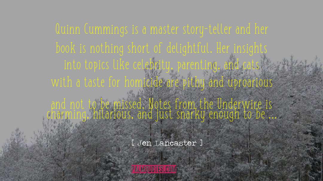 Jen Lancaster Quotes: Quinn Cummings is a master