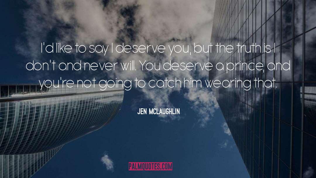 Jen McLaughlin Quotes: I'd like to say I