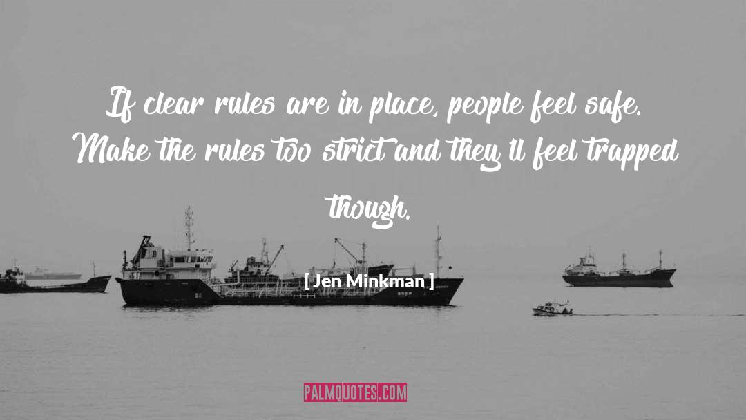 Jen Minkman Quotes: If clear rules are in