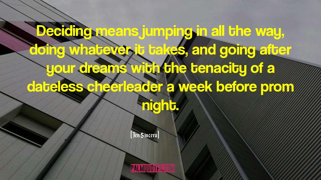 Jen Sincero Quotes: Deciding means jumping in all