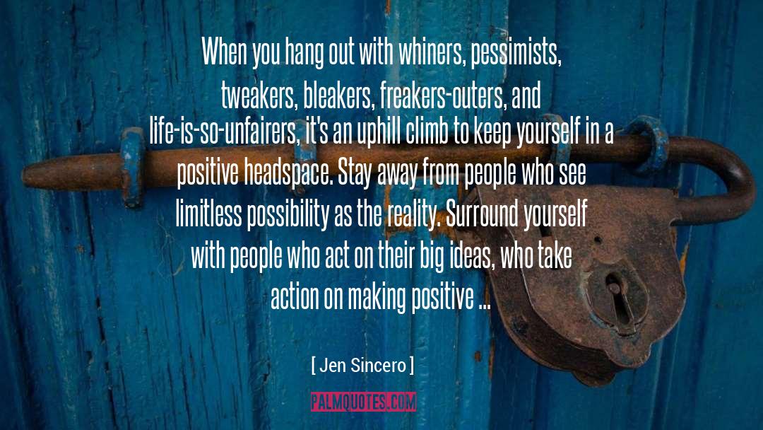 Jen Sincero Quotes: When you hang out with