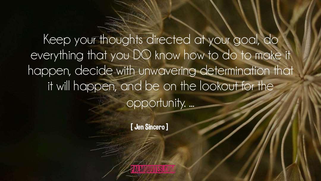 Jen Sincero Quotes: Keep your thoughts directed at