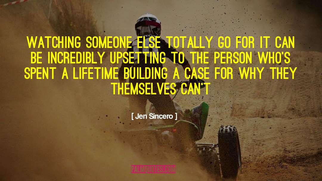 Jen Sincero Quotes: Watching someone else totally go