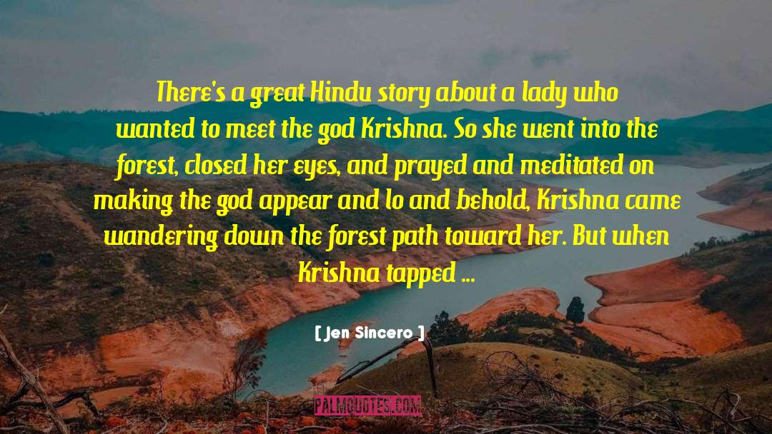 Jen Sincero Quotes: There's a great Hindu story