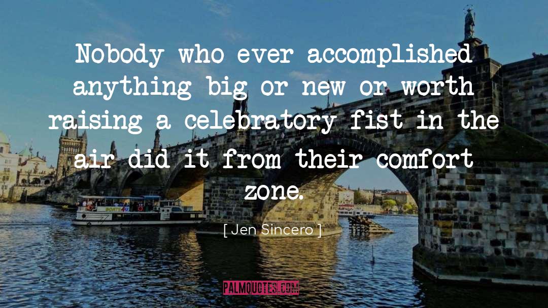 Jen Sincero Quotes: Nobody who ever accomplished anything