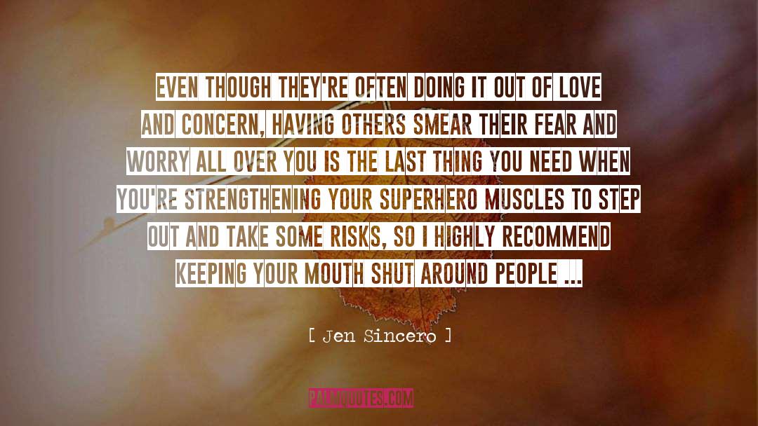 Jen Sincero Quotes: Even though they're often doing