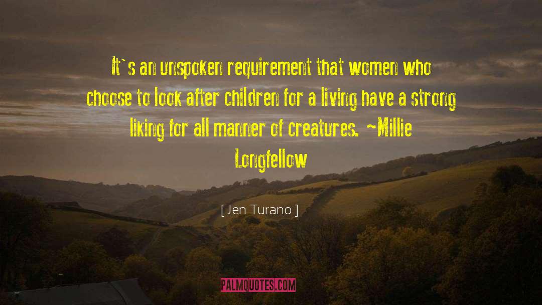 Jen Turano Quotes: It's an unspoken requirement that